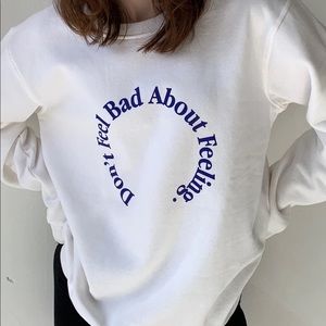 Peace Collective| Don’t feel bad about feeling crewneck | medium